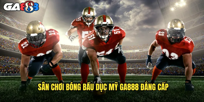 Bóng Bầu Dục Mỹ ga888 NFL Và College Football Siêu Hấp Dẫn 2 Sân Chơi Bóng Bầu Dục Mỹ ga888 Đẳng Cấp