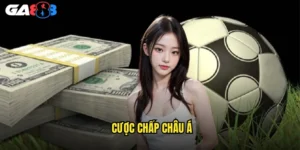 Cược Chấp Châu Á
